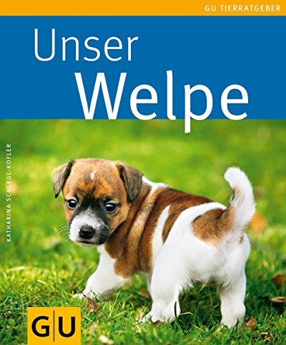 Beispielbild fr Welpe, Unser (Tierratgeber) zum Verkauf von medimops