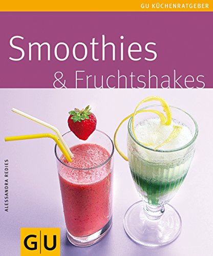 Imagen de archivo de Smoothies & Fruchtshakes (GU Kchenratgeber Relaunch 2006) a la venta por medimops