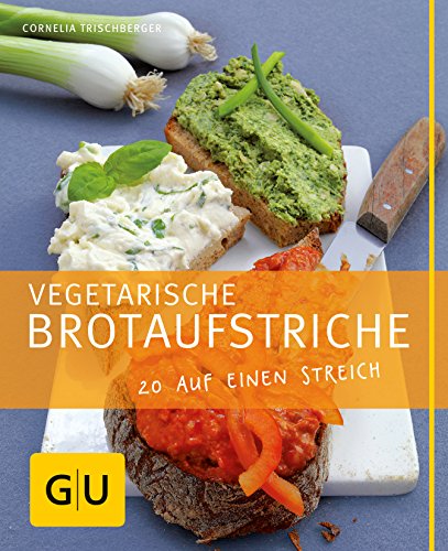 9783833806704: Vegetarische Brotaufstriche. 20 auf einen Streich: Just cooking