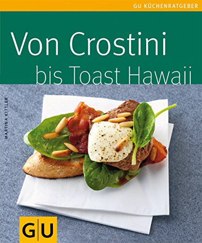 Stock image for Von Crostini bis Toast Hawaii Kittler, Martina for sale by tomsshop.eu
