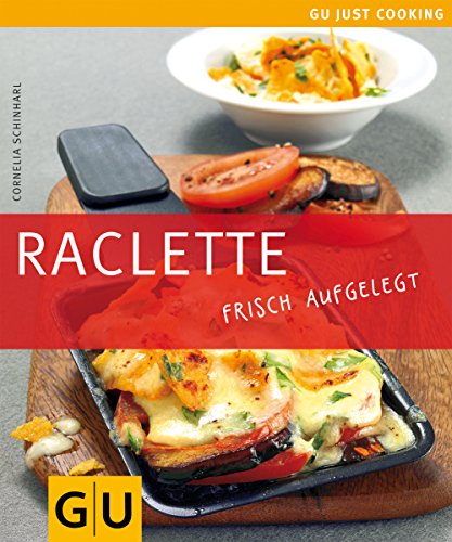Beispielbild fr Raclette: Just cooking zum Verkauf von medimops