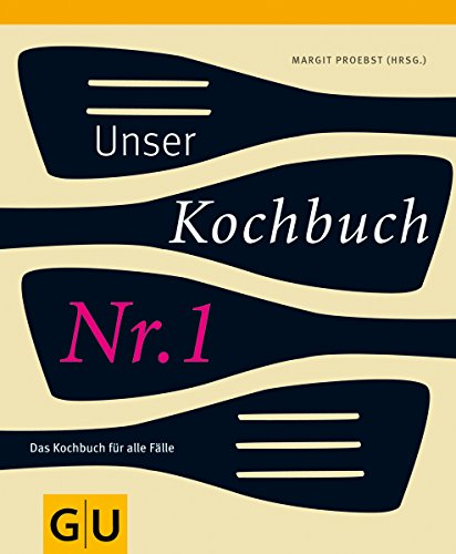 Unser Kochbuch Nr. 1: Das Kochbuch für alle Fälle - Proebst, Margit