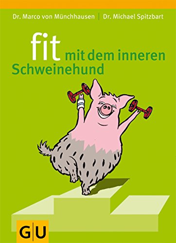 Beispielbild fr Fit mit dem inneren Schweinehund zum Verkauf von Buchstube Tiffany