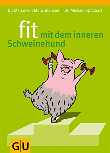 Stock image for Fit mit dem inneren Schweinehund for sale by Buchstube Tiffany