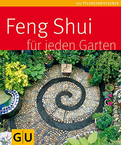Stock image for Feng Shui fr jeden Garten (Pflanzenratgeber) for sale by medimops