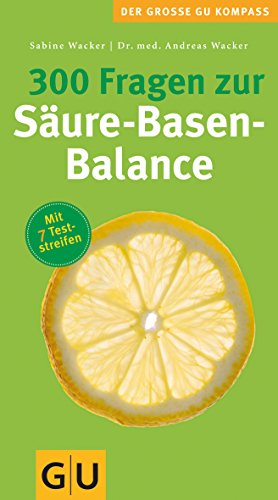 Stock image for 300 Fragen zur Sure-Basen-Balance (Groer GU Kompass) for sale by medimops