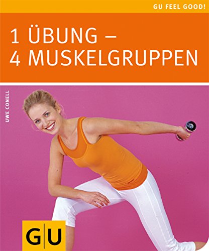 Beispielbild fr 1 bung - 4 Muskelgruppen (Feel good) zum Verkauf von medimops