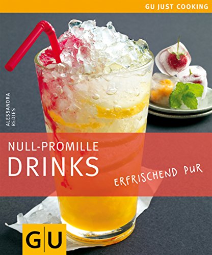 9783833809057: Null-Promille Drinks: erfrischend pur. Just Cooking