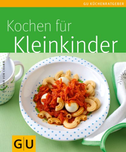 Kochen fÃ¼r Kleinkinder (9783833809095) by Dagmar Von Cramm