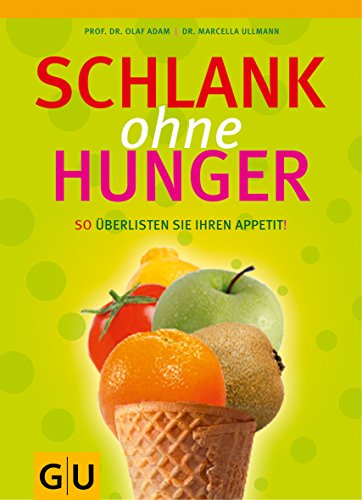 Stock image for Schlank ohne Hunger: So berlisten Sie Ihren Appetit (Altproduktion) for sale by medimops