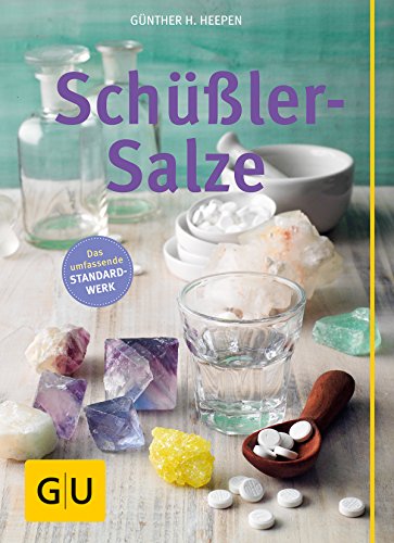 Schüßler-Salze (Die großen GU Ratgeber) - Heepen, Günther H.