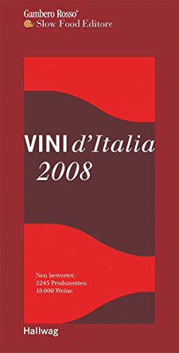 Beispielbild fr Vini d'Italia 2008. Gambero Rosso. Neu bewertet: 2245 Produzenten und 18000 Weine (Hallwag im Grfe und Unzer Verlag) zum Verkauf von medimops