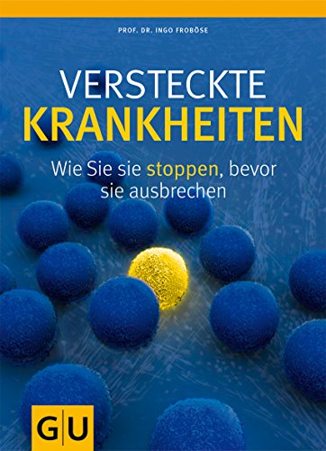 Beispielbild fr Versteckte Krankheiten: Wie Sie sie stoppen, bevor sie ausbrechen (Altproduktion) zum Verkauf von medimops