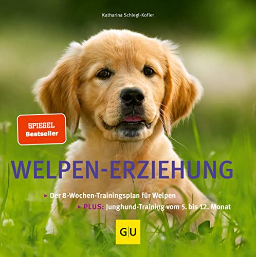 9783833811715: Welpen-Erziehung: Der 8-Wochen-Trainingsplan für Welpen. Plus Junghund-Training vom 5. bis 12. Monat