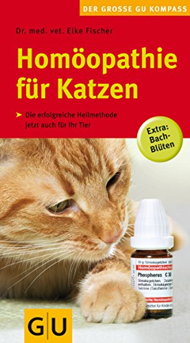 Stock image for Homopathie fr Katzen: Die erfolgreiche Heilmethode jetzt auch fr Ihr Tier. Extra: Bach-Blten (Der groe GU Kompass) for sale by medimops