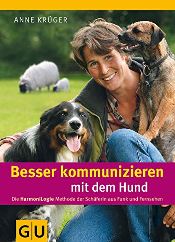 Beispielbild fr Besser kommunizieren mit dem Hund: Die HarmoniLogie Methode der Schferin aus Funk und Fernsehen (Tier - Spezial) zum Verkauf von medimops