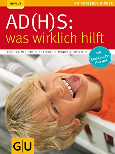 Imagen de archivo de AD(H)S - was wirklich hilft (GU Ratgeber Kinder) a la venta por medimops