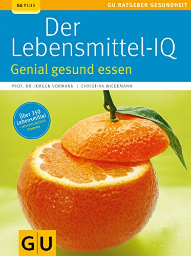 Stock image for Lebensmittel-IQ, Der: Genial gesund essen (GU Ratgeber Gesundheit) for sale by medimops