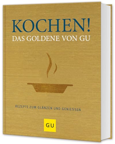 Imagen de archivo de Kochen! Das Goldene von GU: Rezepte zum Glnzen und Genieen (Die GU Grundkochbcher) a la venta por medimops