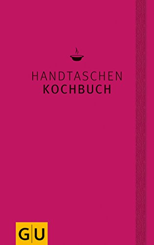 9783833815829: Handtaschenkochbuch: Kochen und Verwhnen kreativ