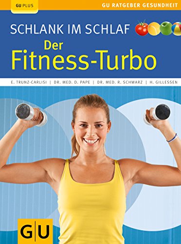 Stock image for Schlank im Schlaf: der Fitness-Turbo (GU Ratgeber Gesundheit) for sale by medimops