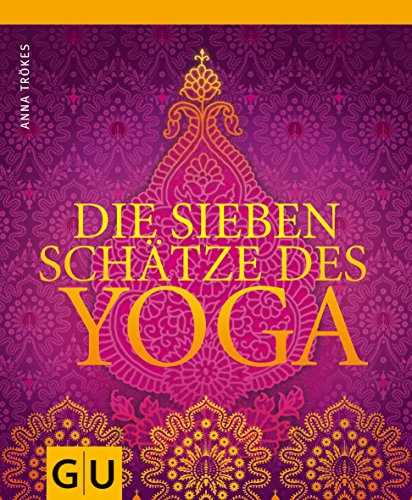 Beispielbild fr Die sieben Schtze des Yoga (Einzeltitel Gesundheit/Fitness/Alternativheilkunde) zum Verkauf von medimops