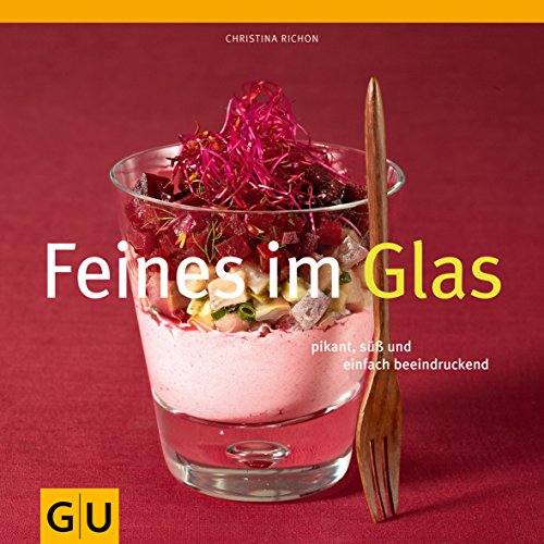 Beispielbild fr feines im glas. pikant, s und einfach beeindruckend zum Verkauf von alt-saarbrcker antiquariat g.w.melling