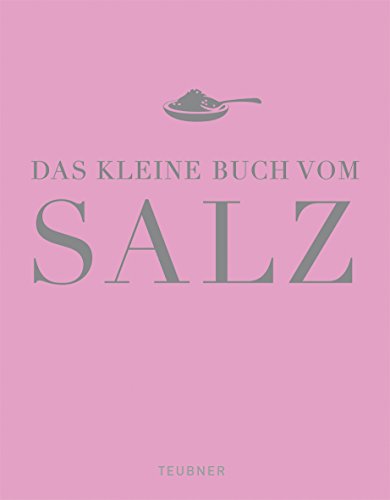 Stock image for Das kleine Buch vom Salz (Teubner kleine Edition) for sale by medimops