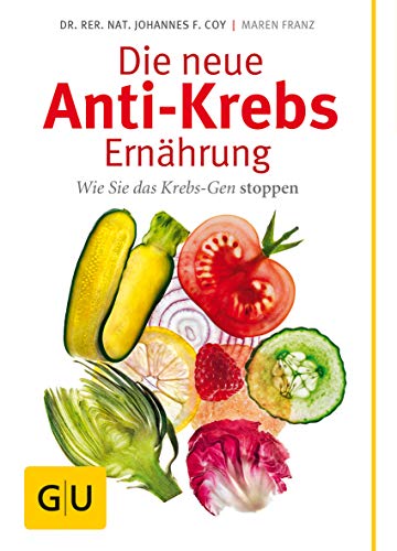 9783833816635: Die neue Anti-Krebs-Ernhrung: Wie Sie das Krebs-Gen stoppen