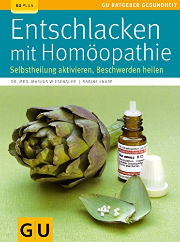 Stock image for Entschlacken mit Homopathie: Selbstheilung aktivieren, Beschwerden heilen (GU Ratgeber Gesundheit) for sale by medimops