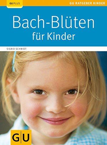 Stock image for Bach-Blten fr Kinder (GU Ratgeber Kinder) for sale by medimops