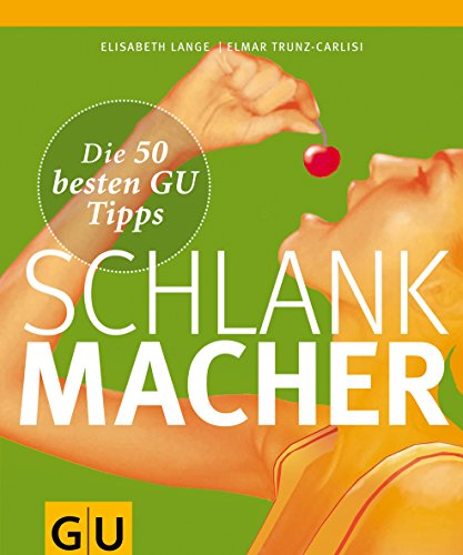 Imagen de archivo de Schlankmacher: Die 50 besten GU Tipps (Die 50 besten Tipps) a la venta por medimops
