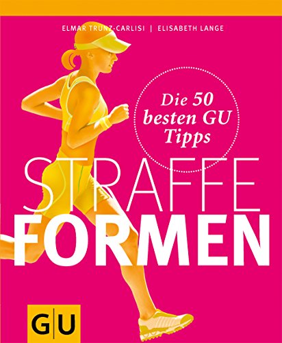 Stock image for Straffe Formen: Die 50 besten GU Tipps (Die 50 besten Tipps) for sale by medimops