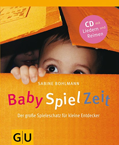 Beispielbild fr BabySpielZeit (mit Audio-CD): Der groe Spieleschatz fr kleine Entdecker (Einzeltitel Partnerschaft & Familie) zum Verkauf von medimops