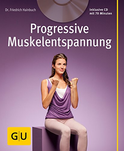 Progressive Muskelentspannung (mit Audio-CD) (GU Multimedia) - Hainbuch, Friedrich