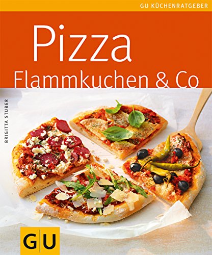 Beispielbild fr Pizza, Flammkuchen & Co. (GU Kchenratgeber Relaunch 2006) zum Verkauf von medimops