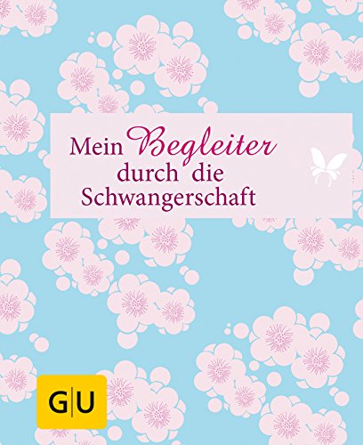 Stock image for Mein Begleiter durch die Schwangerschaft (Einzeltitel Partnerschaft & Familie) for sale by medimops