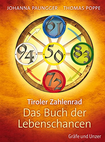 Tiroler Zahlenrad - Das Buch der Lebenschancen Johanna Paungger ; Thomas Poppe - Paungger, Johanna und Thomas Poppe