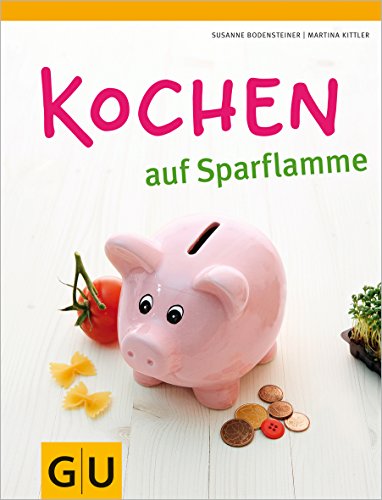 Beispielbild fr Kochen auf Sparflamme (GU Themenkochbuch) Kittler, Martina and Bodensteiner, Susanne zum Verkauf von tomsshop.eu