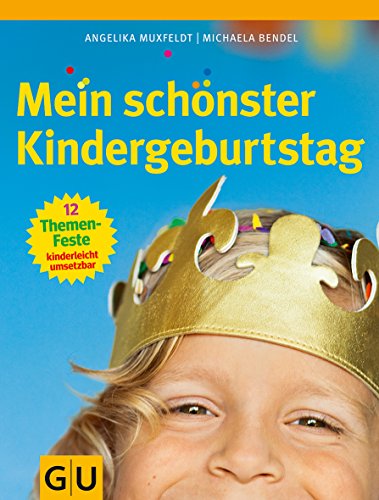 Stock image for Mein sch nster Kindergeburtstag ; GU Leben & Lernen Spezial; Deutsch; , 55 Fotos - for sale by HPB-Red