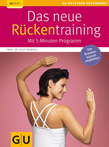 Imagen de archivo de Das neue Rckentraining: Mit 5-Minuten-Programm (GU Ratgeber Gesundheit) a la venta por medimops