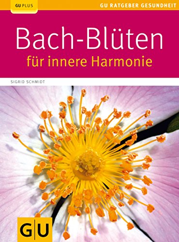 Imagen de archivo de Bach-Blten fr innere Harmonie (GU Ratgeber Gesundheit) a la venta por medimops