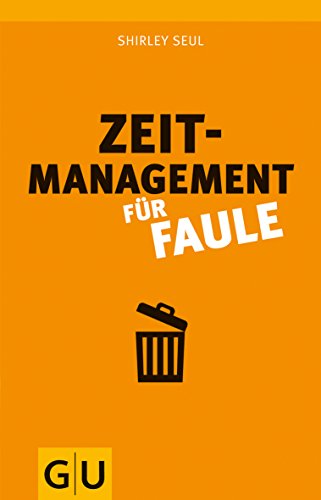 Beispielbild fr Zeitmanagement fr Faule (Einzeltitel Lebenshilfe) zum Verkauf von medimops