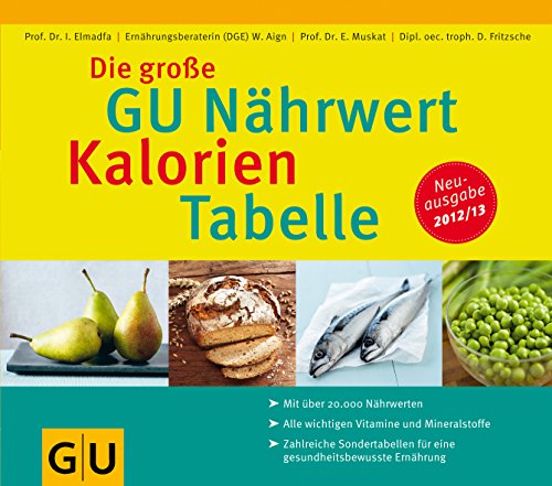 Imagen de archivo de Die groe GU Nhrwert-Kalorien-Tabelle 2012/13 (GU Tabellen) a la venta por medimops