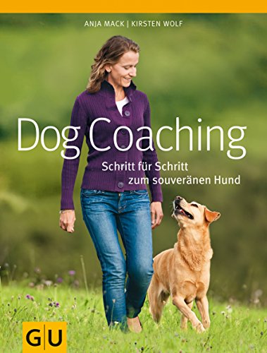 9783833821806: Dog-Coaching: Schritt fr Schritt zum souvernen Hund