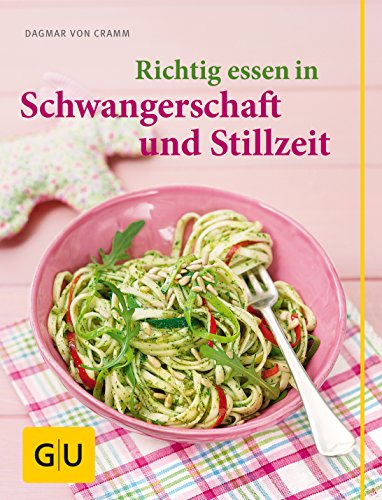 Stock image for Richtig essen in Schwangerschaft und Stillzeit for sale by Antiquariat Leon Rterbories
