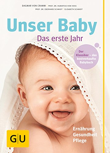 9783833822735: Unser Baby. Das erste Jahr: Der Klassiker-das bestverkaufte Babybuch. Ernhrung, Gesundheit, Pflege