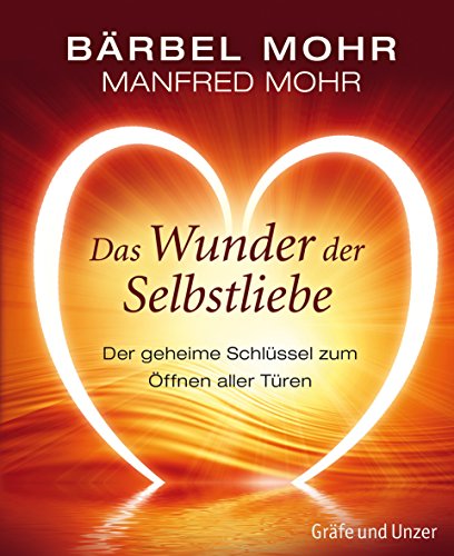 Stock image for Das Wunder der Selbstliebe: Der geheime Schlssel zum ffnen aller Tren (Einzeltitel) for sale by medimops