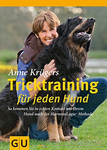 Stock image for Anne Krgers Tricktraining fr jeden Hund - So kommen Sie in echten Kontakt mit Ihrem Hund nach der HarmoniLogie Methode for sale by medimops