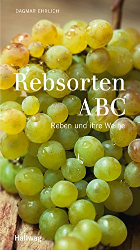 Rebsorten-ABC : Reben und ihre Weine - Ehrlich, Dagmar